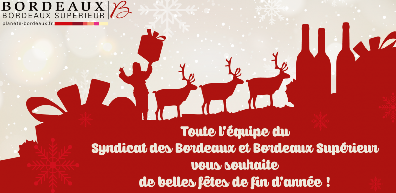 Le Syndicat des Bordeaux et Bordeaux Supérieur vous souhaitent à tous de bonnes fêtes !